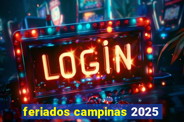 feriados campinas 2025